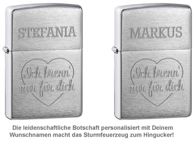 Zippo Feuerzeug mit Gravur - Ich brenn' nur für dich 3387 - 1