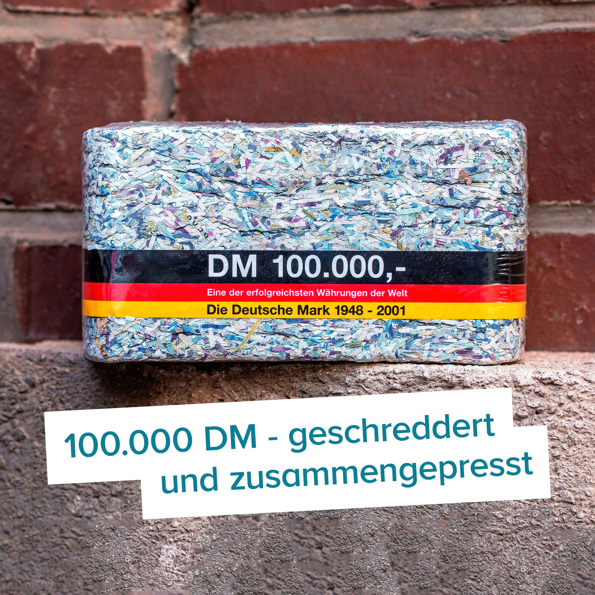 100.000 DM - Geschreddertes Geld als Brikett 4007 - 11