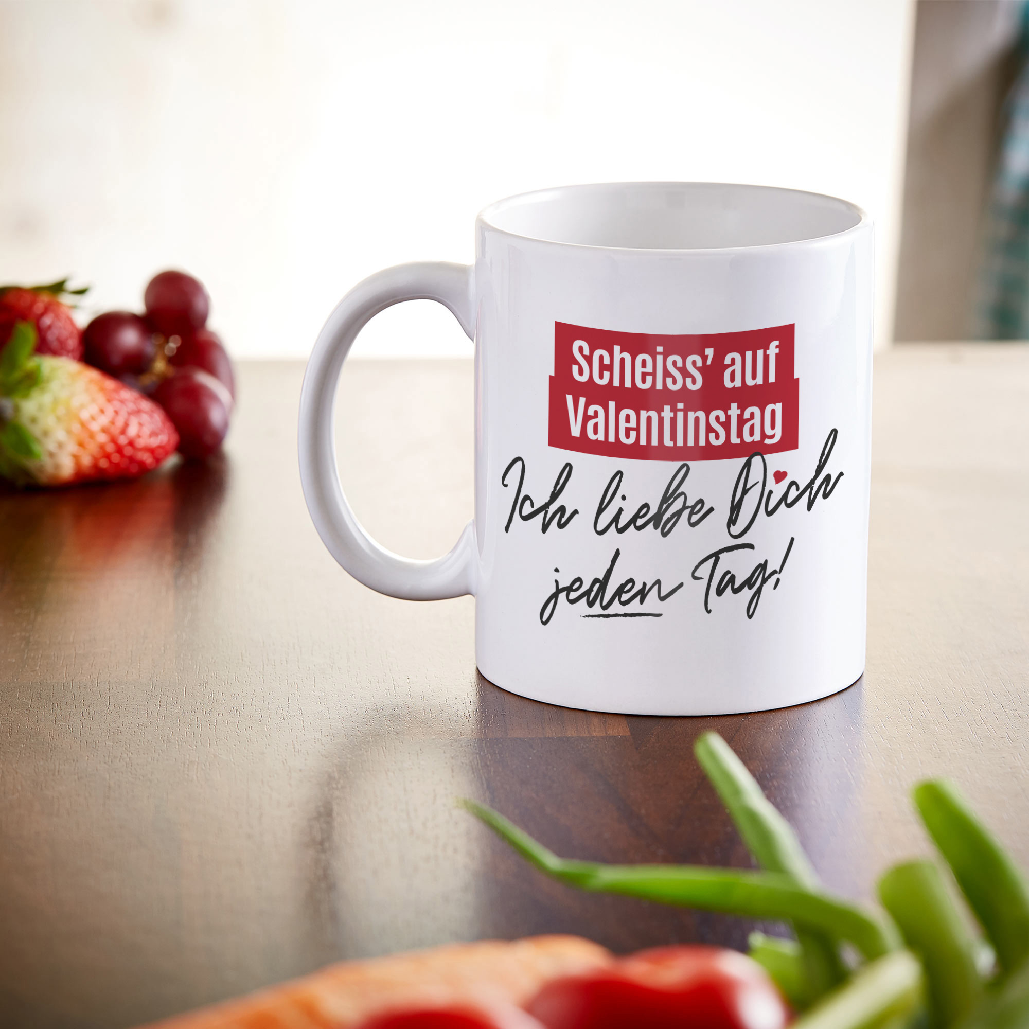 Tasse - ich liebe dich an jedem Tag